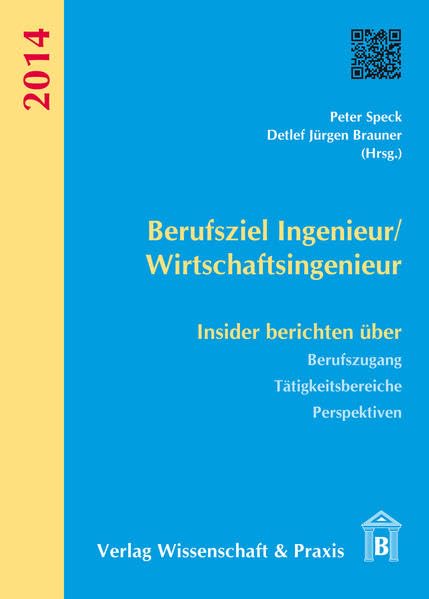 Berufsziel Ingenieur/Wirtschaftsingenieur: Insider berichten über Berufszugang - Tätigkeitsbereiche - Perspektiven Business, Finance & Career