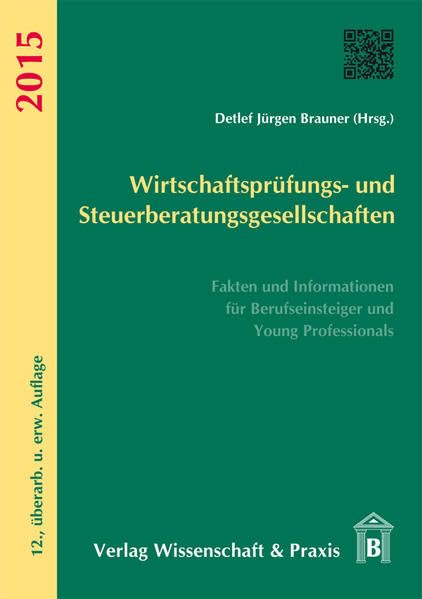 Wirtschaftsprüfungs- und Steuerberatungsgesellschaften 2015: Fakten und Informationen für Berufseinsteiger und Young Professionals Law