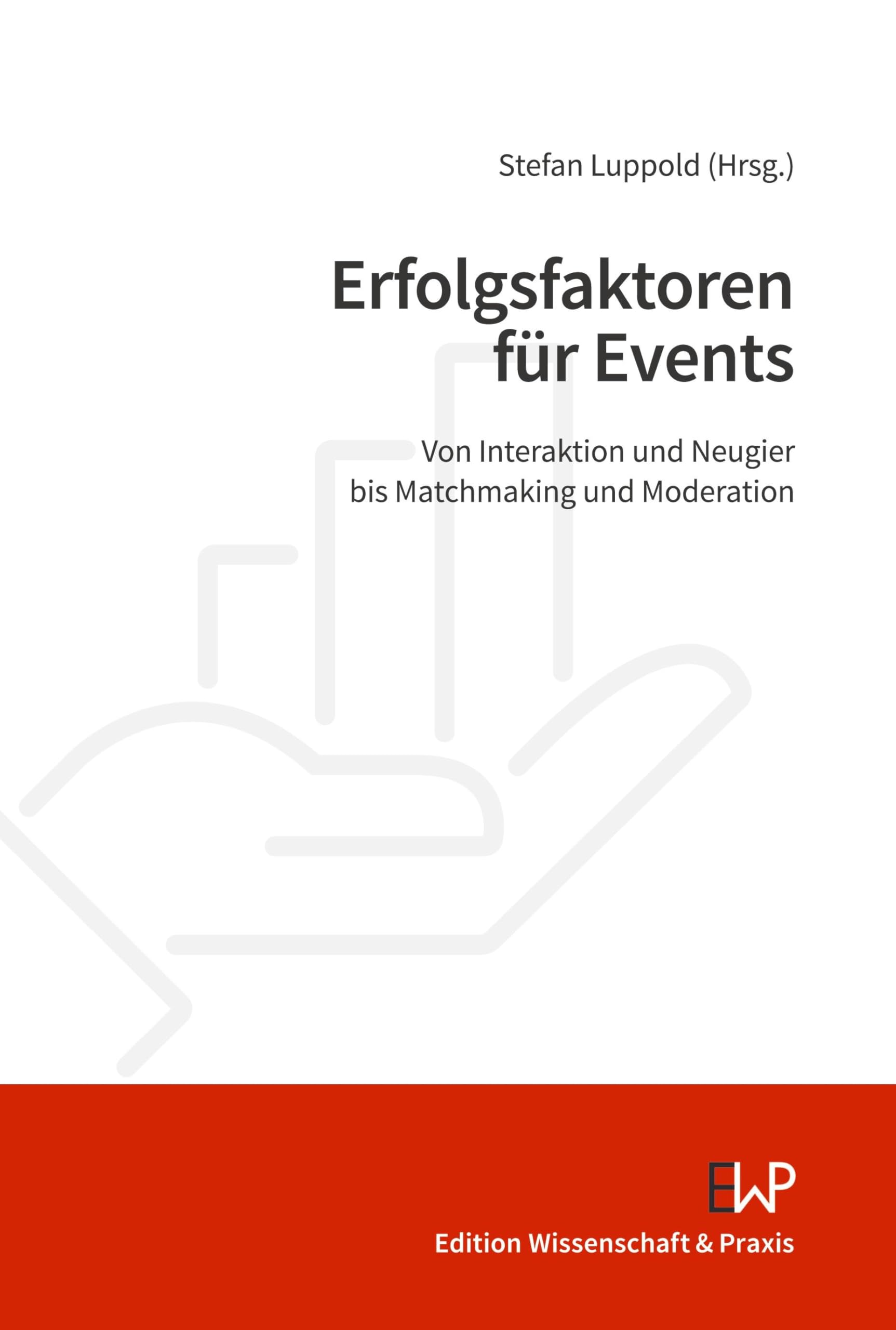 Erfolgsfaktoren für Events: Von Interaktion und Neugier bis Matchmaking und Moderation Law