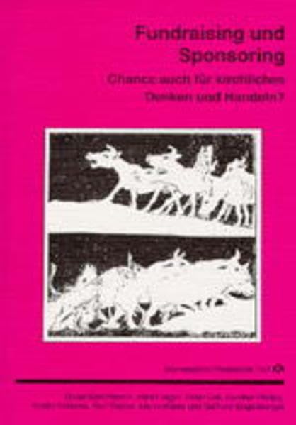 Fundraising und Sponsoring: Chance auch für kirchliches Denken und Handeln? (Herrenalber Protokolle) Books