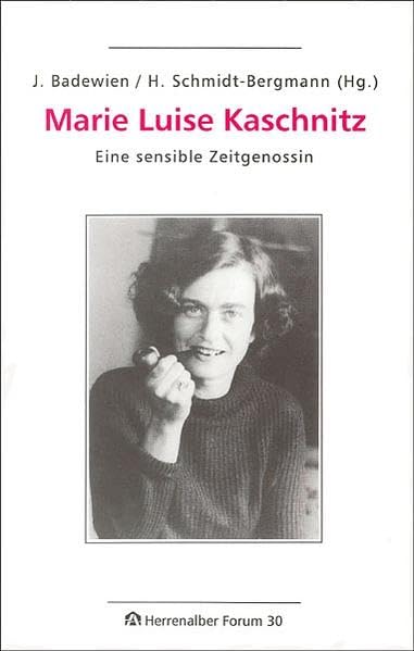 Marie Luise Kaschnitz: Eine sensible Zeitgenossin (Herrenalber Forum) Poetry