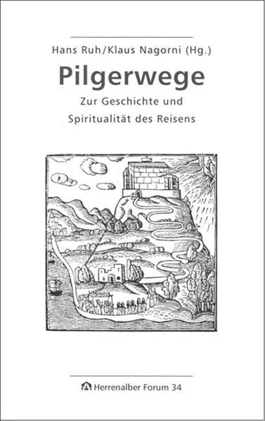 Pilgerwege: Zur Geschichte und Spiritualität des Reisens (Herrenalber Forum) Leisure, Home & Garden