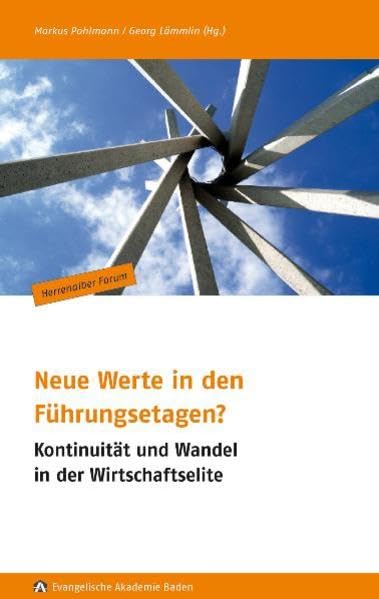 Neue Werte in den Führungsetagen: Kontinuität und Wandel in der Wirtschaftselite (Herrenalber Forum) Books