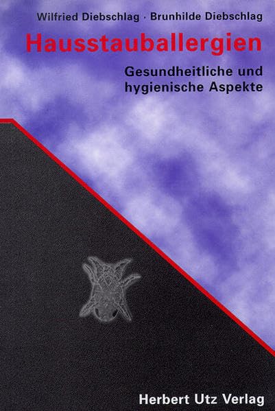 Hausstauballergien: Gesundheitliche und hygienische Aspekte Medicine