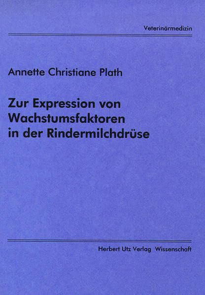 Zur Expression von Wachstumsfaktoren in der Rindermilchdrüse (Veterinärmedizin) Medicine