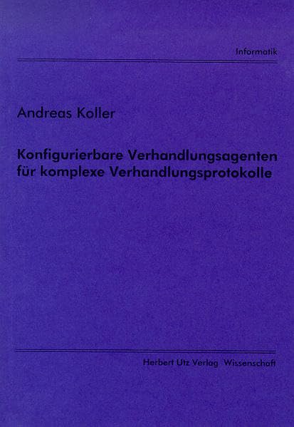 Konfigurierbare Verhandlungsagenten für komplexe Verhandlungsprotokolle (Informatik) Computer Science