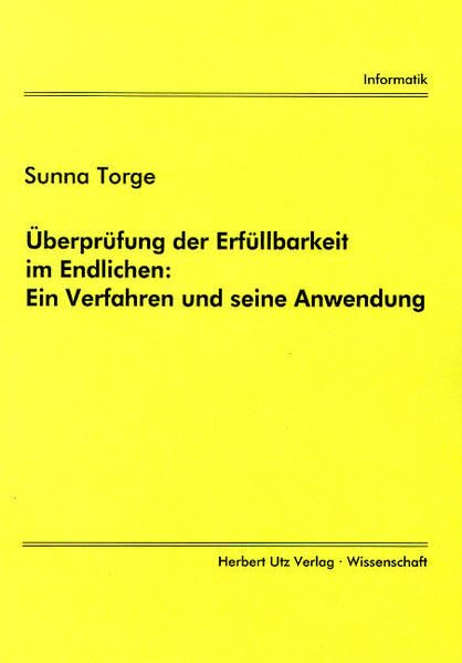 Überprüfung der Erfüllbarkeit im Endlichen: Ein Verfahren und seine Anwendung Computer Science