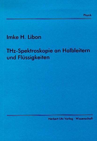 THz-Spektroskopie an Halbleitern und Flüssigkeiten (Physik) Business & Technology