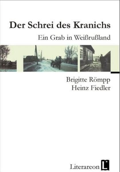 Der Schrei des Kranichs Ein Grab in Weißrußland (Literareon) Leisure, Home & Garden