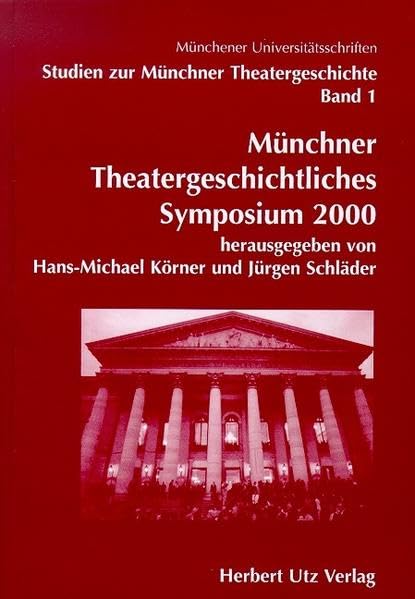 Münchner Theatergeschichtliches Symposium 2000 (Münchner Theatergeschichte) Film, Art & Culture