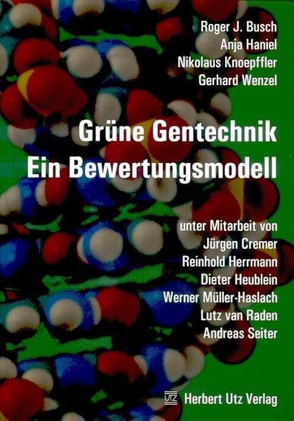 Grüne Gentechnik: Ein Bewertungsmodell (TTN-Akzente) Business & Technology