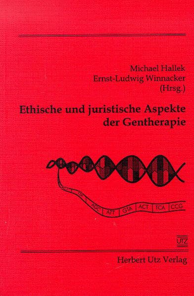 Ethische und juristische Aspekte der Gentherapie Medicine