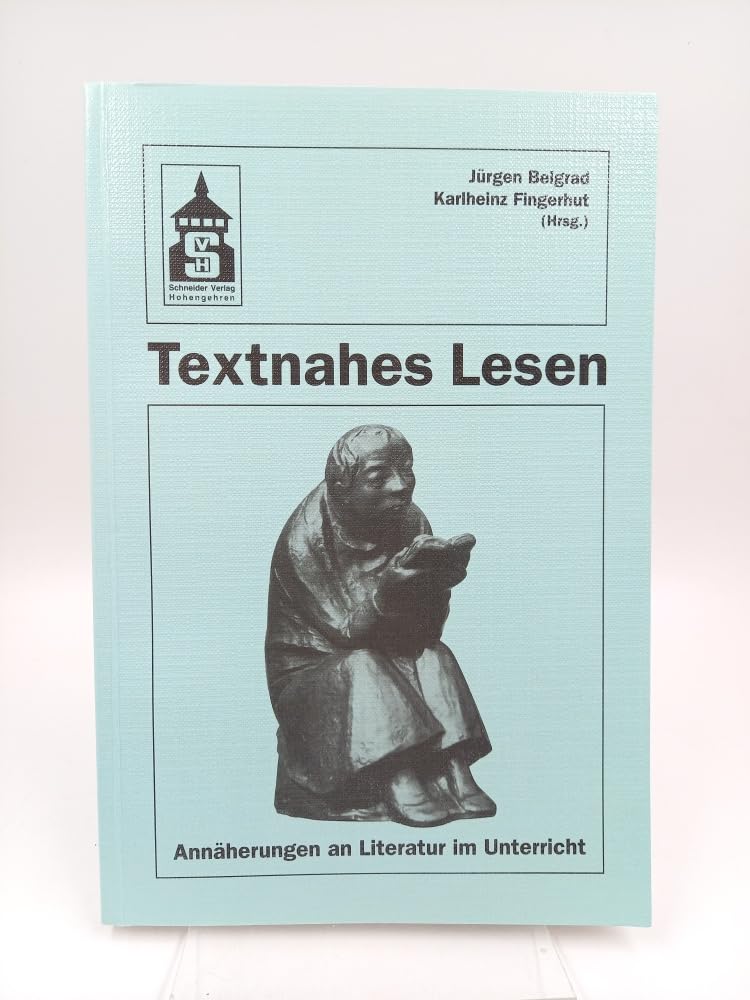 Textnahes Lesen - Annäherung an Literatur im Unterricht: Annäherungen an Literatur im Unterricht Contemporary literature Books