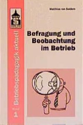 Befragung und Beobachtung im Betrieb (Betriebspädagogik aktuell) Books