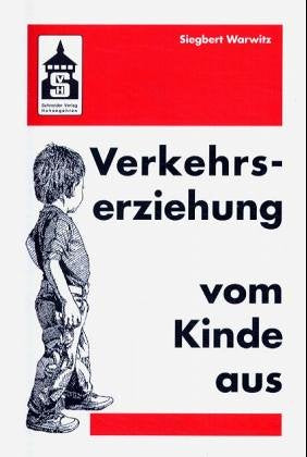 Verkehrserziehung vom Kinde aus: Wahrnehmen - Spielen - Denken - Handeln Education & Training