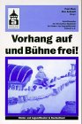 Vorhang auf und Bühne frei!: Kinder- und Jugentheater in Deutschland (Schriftenreihe der Deutschen Akademie für Kinder- und Jugendliteratur Volkach e.V.) Film, Art & Culture