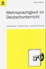Mehrsprachigkeit im Deutschunterricht: Sprachspiele, Spracherwerb, Sprachvermittlung Education & Training
