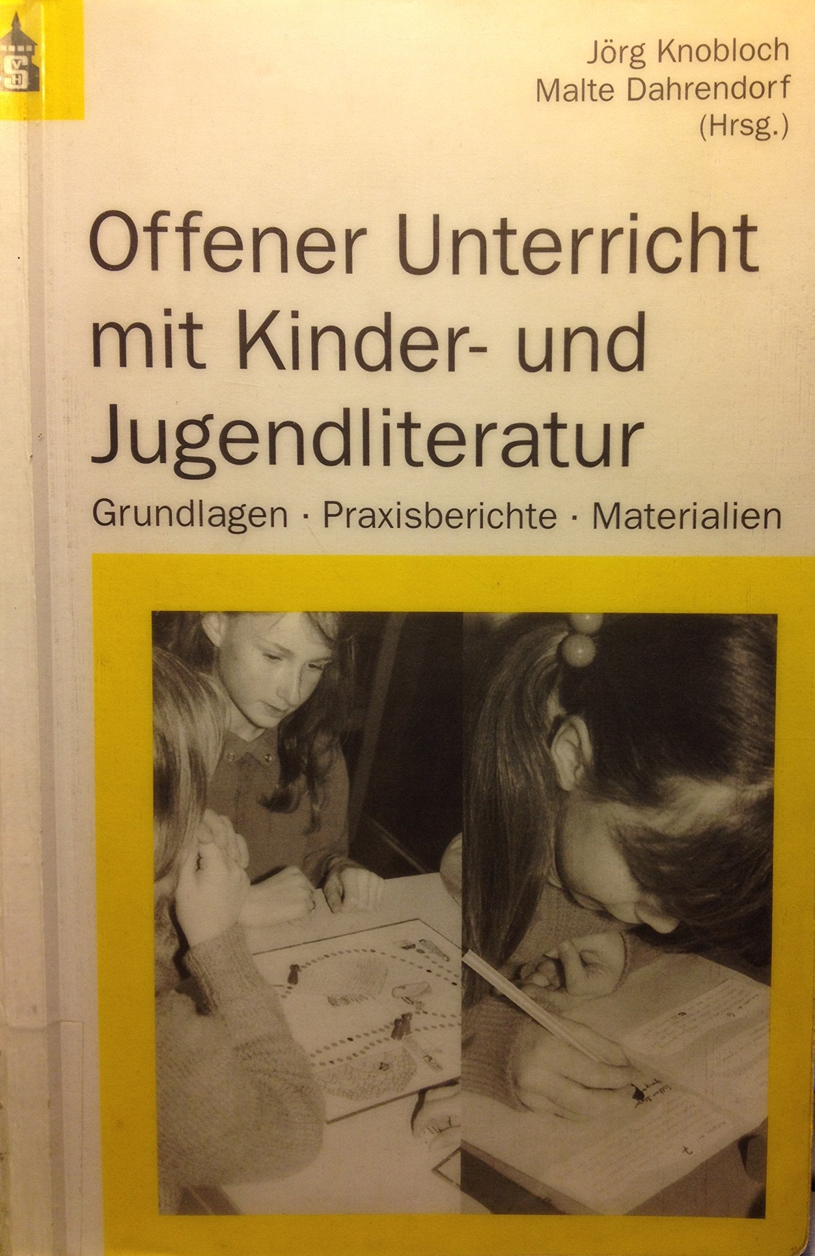 Offener Unterricht mit Kinder- und Jugendliteratur: Grundlagen, Praxisberichte, Materialien Business & Technology