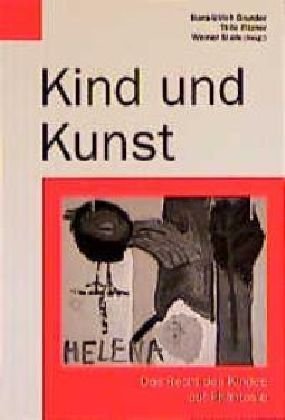 Kind und Kunst: Das Recht des Kindes auf Phantasie Politics & History
