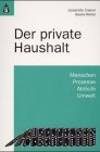 Der private Haushalt: Menschen - Prozesse- Abläufe - Umwelt Home & Household