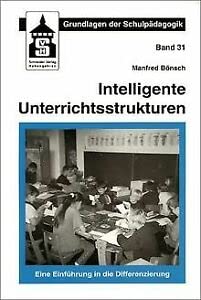 Intelligente Unterrichtsstrukturen: Eine Einführung in die Differenzierung (Grundlagen der Schulpädagogik) Education & Training