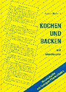 Kochen und Backen nach Grundrezepten. Neuausgabe mit farbigen Phasenfotos Cooking & Enjoying