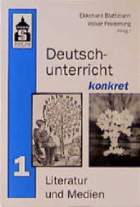 Deutschunterricht konkret: Literatur und Medien. Festschrift für Prof. Dr. Theodor Karst Contemporary literature Books