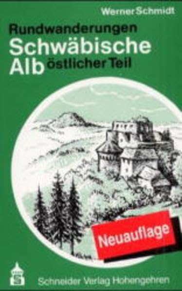 Rundwanderungen, Schwäbische Alb, Östlicher Teil: Östlicher Teil. Vom Lenninger Tal bis zum Härtsfeld Travel