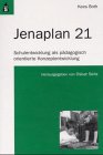 Jenaplan 21: Schulentwicklung als pädagogisch orientierte Konzeptentwicklung Politics & History