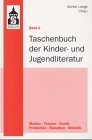 Taschenbuch der Kinder- und Jugendliteratur, 2 Bde., Bd.2, Medien und Sachbuch, Ausgewählte thematische Aspekte, Ausgewählte poetologische Aspekte, ... Produktion und Rezeption - KJL im Unterricht Business & Technology