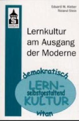 Lernkultur am Ausgang der Moderne Learning & Reference