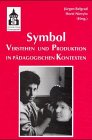 Symbol: Verstehen und Produktion in pädagogischen Kontexten Politics & History