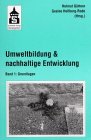 Umweltbildung und nachhaltige Entwicklung, Bd 1: Grundlagen (Umweltbildung und nachhaltige Entwicklung. Band 1: Grundlagen. Band 2: Praxisbeispiele) Natural Sciences