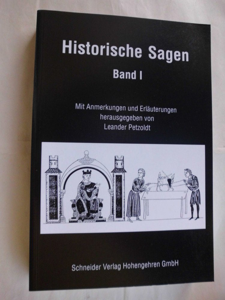 Historische Sagen: Mit Anm. u. Erl. Fairy Tales & Legends