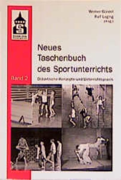 Neues Taschenbuch des Sportunterrichts / Band 1: Grundlagen und Pädagogische Orientierungen. Band 2: Didaktische Konzepte und Unterrichtspraxis: Neues ... / Didaktische Konzepte und Unterrichtspraxis Politics & History