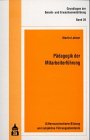 Pädagogik der Mitarbeiterführung: Differenzorientierte Bildung und subjektive Führungsstandards (Grundlagen der Berufs- und Erwachsenenbildung) Business, Finance & Career
