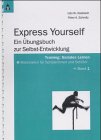 Express yourself: Ein Übungsbuch zur Selbst-Entwicklung Politics & History