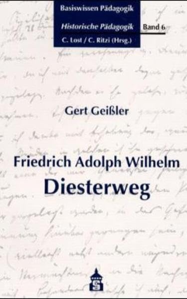 Basiswissen Pädagogik, Historische Pädagogik, 6 Bde., Bd.6, Friedrich Adolf Wilhelm Diesterweg Books