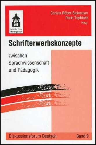 Schrifterwerbskonzepte zwischen Sprachwissenschaft und Pädagogik Contemporary literature