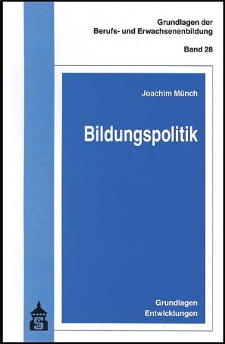 Bildungspolitik: Grundlagen - Entwicklungen Politics & History