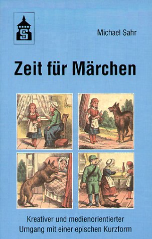 Zeit für Märchen: Kreativer und medienorientierter Umgang mit einer epischen Kurzform Contemporary literature