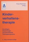 Kinderverhaltenstherapie: Grundlagen, Anwendungen und manualisierte Trainingsprogramme Books