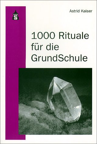 1000 Rituale für die Grundschule Education & Training