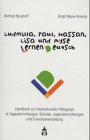 Ludmilla, Paul, Hassan, Lisa und Ayse lernen Deutsch. Handbuch zur interkulturellen Pädagogik in Tageseinrichtungen, Schulen, Jugendeinrichtungen und Erwachsenenbildung Education & Training