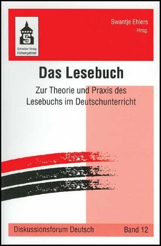 Das Lesebuch: Zur Theorie und Praxis des Lesebuchs im Deutschunterricht (Diskussionsforum Deutsch) Contemporary literature