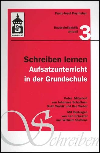 Schreiben lernen: Aufsatzunterricht in der Grundschule (Deutschdidaktik aktuell) Contemporary literature
