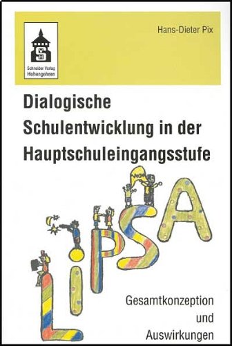 Dialogische Schulentwicklung in der Hauptschule: Gesamtkonzeption und Auswirkungen Education & Training