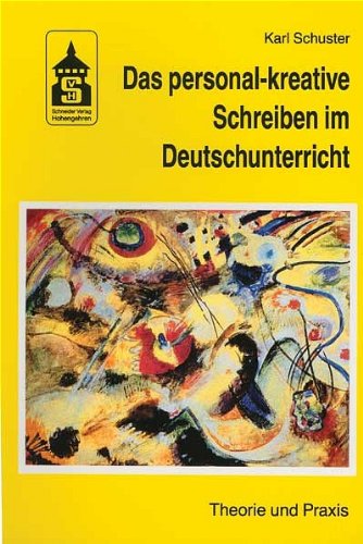 Das personal-kreative Schreiben im Deutschunterricht: Theorie und Praxis Contemporary literature
