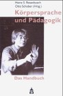 Körpersprache und Pädagogik: Das Handbuch Lifestyle