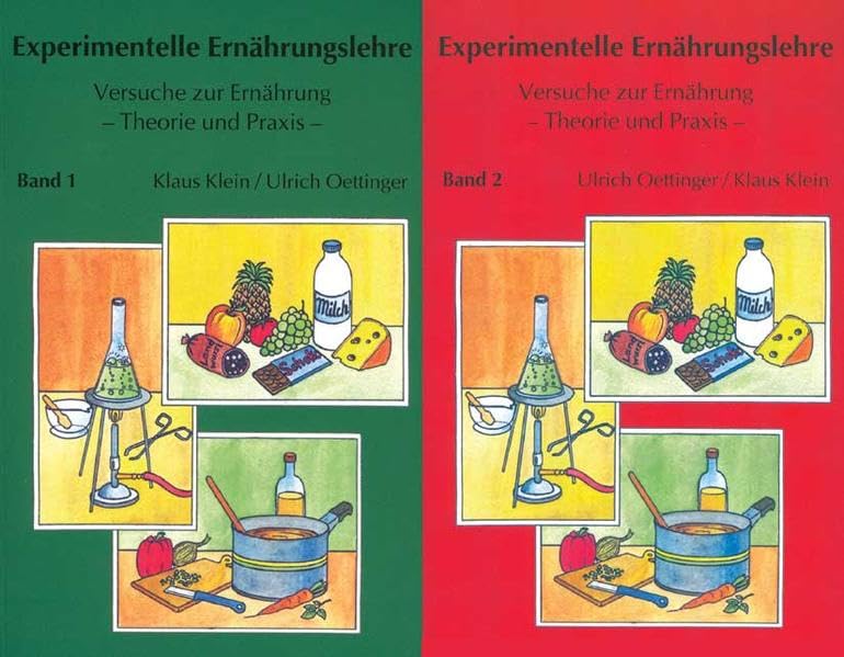 Experimentelle Ernährungslehre: Versuche zur Ernährung - Theorie und Praxis - Band 1: Eiweisse - Kohlenhydrate - Fette - Vitamine - Mineralstoffe. ... - Gärung - Wasser - Enzyme - Zusatzstoffe Books